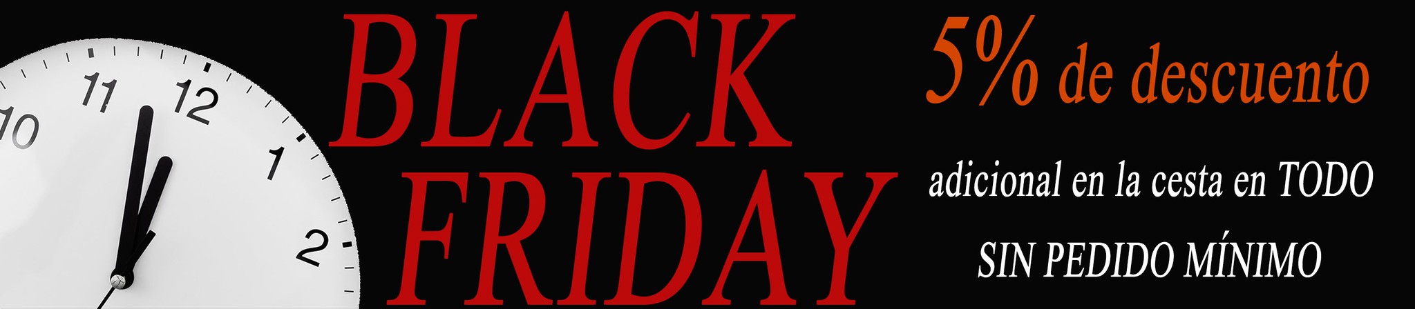 Black Friday: 5% de descuento automático adicional en la cesta toda los productos de la web