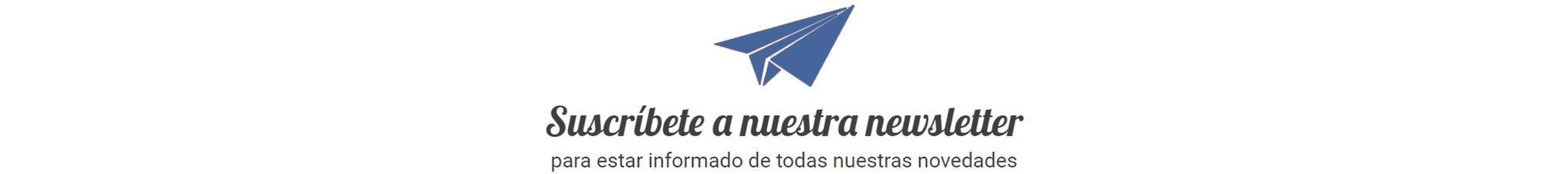 Suscríbete a nuestra newsletter